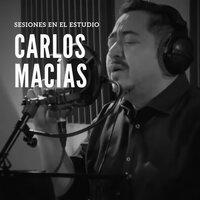 Y Con Todo y Mi Tristeza - Carlos Macías