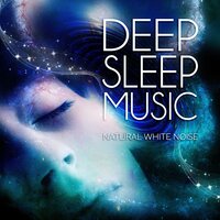 Nature Music for Deep Sleep - Deep Sleep Relaxation Universe