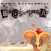 Biocosmopolitan - Boris Savoldelli & Jimmy Haslip