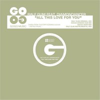 All This Love for You - Ralf Gum & Diamondancer & Diamondan