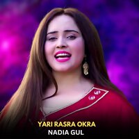 Yari Rasra Okra - Nadia gul