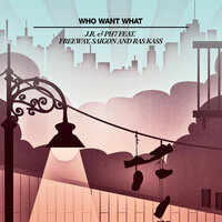 Who Want What - Jr & Ph7 & Freeway & Ras Kass & Saigon
