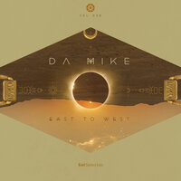 East of the Sun - Da Mike