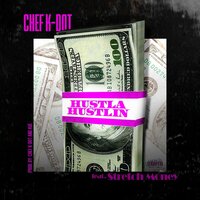 Hustla Hustlin' - CHEF K-DOT & Stretch Money