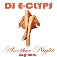 Another Night - DJ E-Clyps