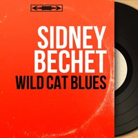 Wild Cat Blues - Sidney Bechet & Claude Luter et son orchestre
