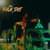 Fvck Dat - Maaco & VSR