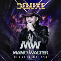 Bicho Do Mato (Quem Se Apaixonar Pelo Vaqueiro) - Mano Walter