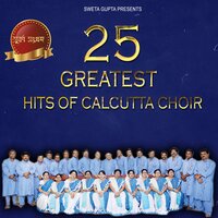 Tomake Bhulini Nazrul - Calcutta Choir