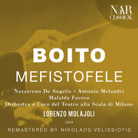 Mefistofele, IAB 1, EPILOGO: "Cammina, cammina, superbo pensier" (Mefistofele, Faust) - Orchestra del Teatro alla Scala & Lorenzo Molajoli & Nazzareno De Angelis & Antonio Melandri