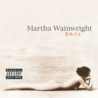 When The Day Is Short - Martha Wainwright