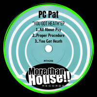 You Got Heath - PC Pat