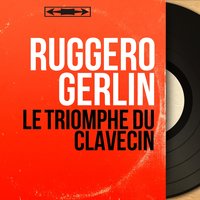Pièces de clavecin, Livre II: L'hirondelle - Ruggero Gerlin