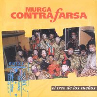 Última Estación: Retirada / El Loco de la Estación - Murga Contrafarsa