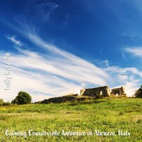 Calming Countryside Ambience in Abruzzo Italy, Pt. 16 - Steve Brassel