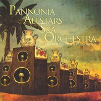 Dem Haffi Run - Pannonia Allstars Ska Orchestra