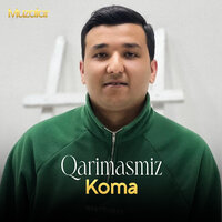 Qarimasmiz - Koma