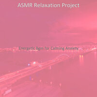 Soundscapes Soundtrack for Relaxing - ASMR Relaxation Project