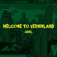 Welcome to Verminland - Ariel