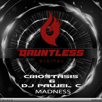 Madness - Criostasis & DJ Pawel C