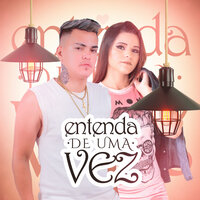Entenda de uma Vez - Wertinho Vilão & Geys Sampaio