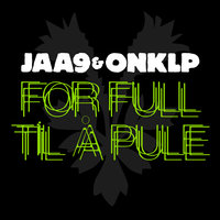 For Full Til Å Pule - Jaa9