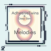 Melodies - Deep Sen & AdhesiveTwins & SNARE
