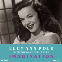 Aren't You Glad You're You - Lucy Ann Polk & Dave Pell Octet