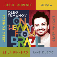 Ela Só Veio Ver o Mar - Oleg Tumanov & Celso Fonseca
