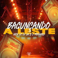 Bagunçando a Leste - Nick LP & Mohamed & MC LS DA 11 & Love Funk