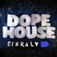 Wie Wir - Dope House
