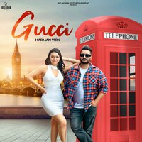 Gucci - Harman Virk & Preet Judge & kulshan Sandhu
