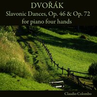 Slavonic Dances, Op. 72, B. 145: I. Odzemek. Vivace - Claudio Colombo & Антонин Дворжак