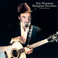 I'll Remember You, Love, In My Prayers - Mac Wiseman