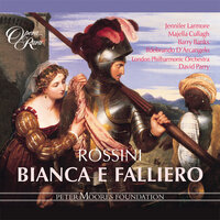 Rossini: Bianca e Falliero, Act 2: "Per te tremante" (Chorus) - David Parry & Джоаккино Россини