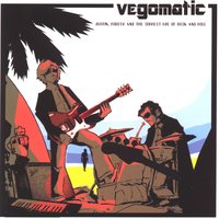 The future/now is now - Vegomatic