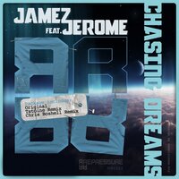 Chasing Dreams - Jamez & Jerome & Brian Cody, Chris Boshell