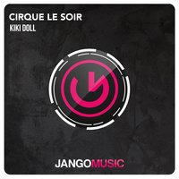 Cirque Le Soir - KIKI DOLL