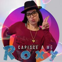 Capisce A Me - Roxy