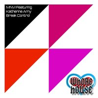 Break Control - Katherine Amy & Mnvi