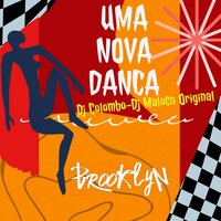 Uma Nova Danca - DJ Colombo & dj maloka original