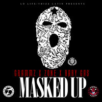 Masked Up - Grammz & zone & BabyGas & Baby Gas