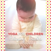 Yoga Positions for Baby - Children Background Music Paradise
