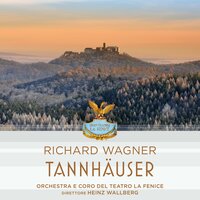 Zweiter Aufzug: Der Landgraf: Dich treff' ich hier in dieser Halle? - Orchestra e Coro del Teatro La Fenice & Heinz Wallberg