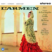 Bizet: Carmen, WD 31, Act 1: "Carmen! sur tes pas, nous nous pressons tous!" (Chorus, Carmen, José) - Thomas Beecham & Victoria De Los Angeles & Nicolai Gedda & Жорж Бизе