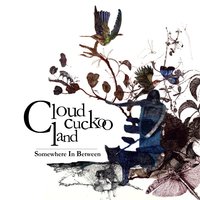 Give up the Ghost - Cloud Cuckoo Land