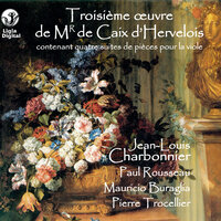 4 suites de pièces pour la viole, Op. 3, suite No. 3: IV. La Saché (Gravement, vivement) - Mauricio Buraglia & Pierre Trocellier & Jean-Louis Charbonnier & Paul Rousseau