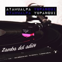 Cañada Honda - Atahualpa Yupanqui