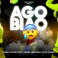 Agobiao - Jordani & Chapa La Voz Del Patio & Breo Music & El Rey Guevara