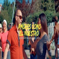 Amores Como el Nuestro - Lucrecia & Miguel Cufos